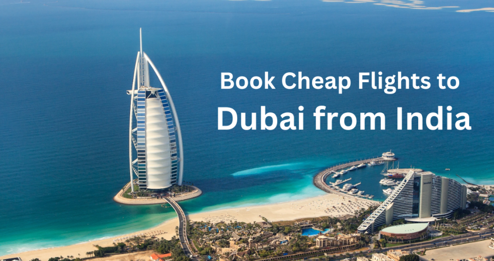 How to Book Cheap Flights to Dubai from India