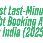 Best Last-Minute Flight Booking Apps in India (2025)